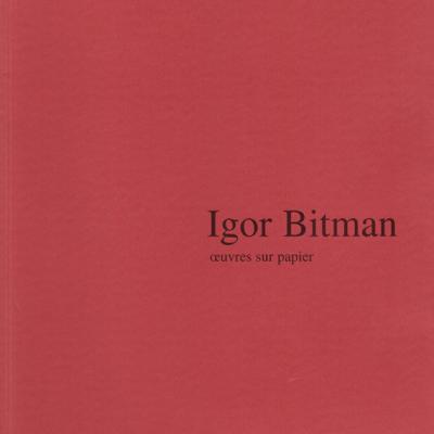 Igor Bitman, oeuvre sur papier